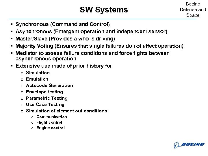 SW Systems § § § Boeing Defense and Space Synchronous (Command Control) Asynchronous (Emergent