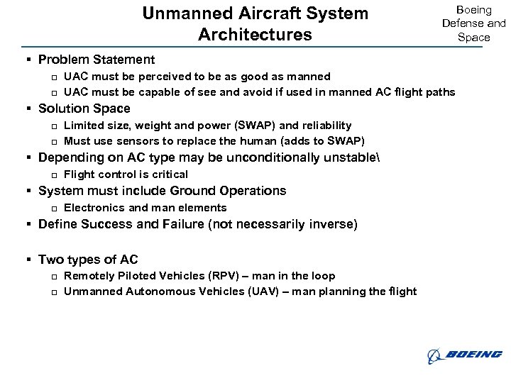 Unmanned Aircraft System Architectures Boeing Defense and Space § Problem Statement o o UAC