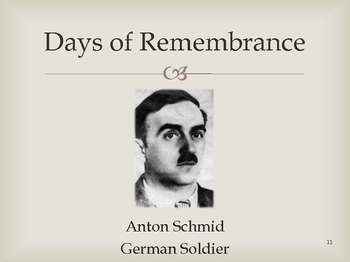 Days of Remembrance Anton Schmid German Soldier 11 