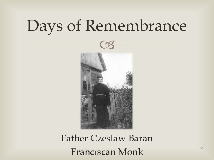 Days of Remembrance Father Czeslaw Baran Franciscan Monk 13 