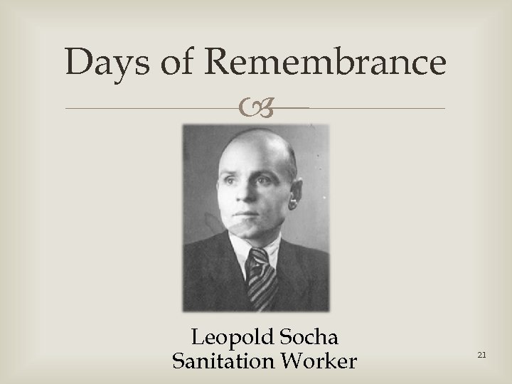 Days of Remembrance Leopold Socha Sanitation Worker 21 