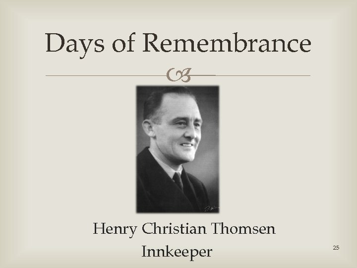 Days of Remembrance Henry Christian Thomsen Innkeeper 25 