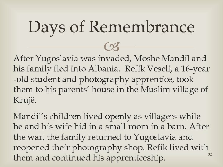 Days of Remembrance After Yugoslavia was invaded, Moshe Mandil and his family fled into