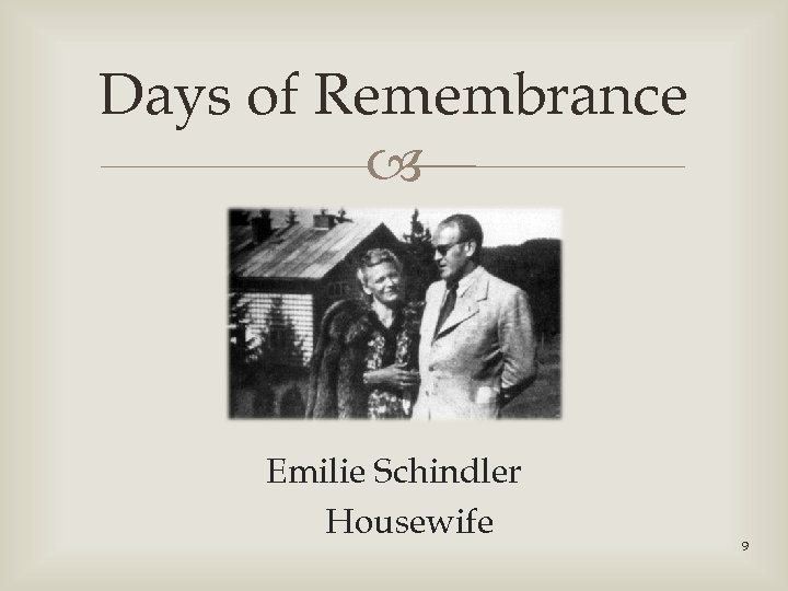 Days of Remembrance Emilie Schindler Housewife 9 