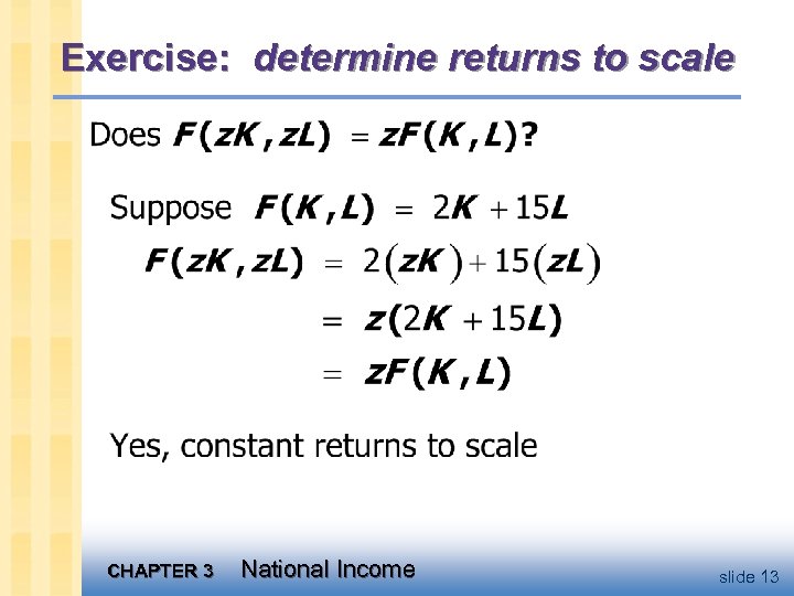 Exercise: determine returns to scale CHAPTER 3 National Income slide 13 