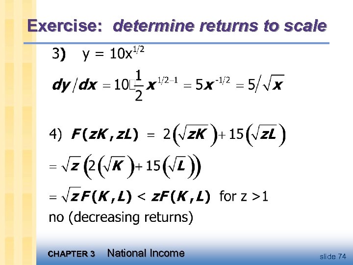 Exercise: determine returns to scale CHAPTER 3 National Income slide 74 
