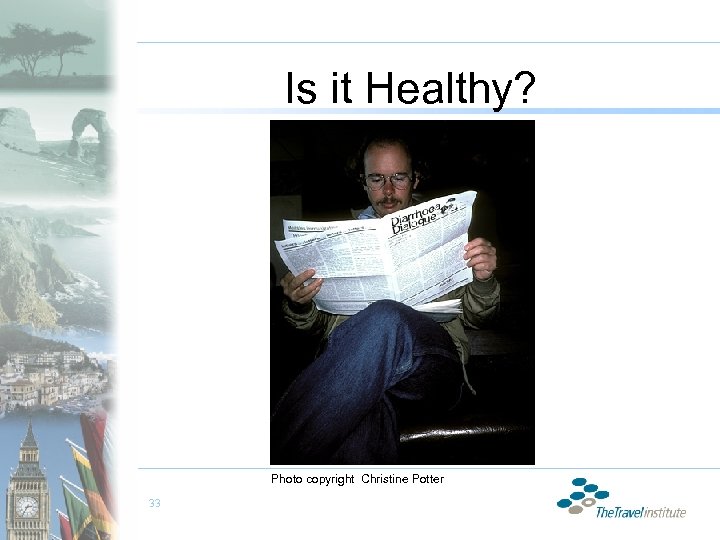 Is it Healthy? Photo copyright Christine Potter 33 