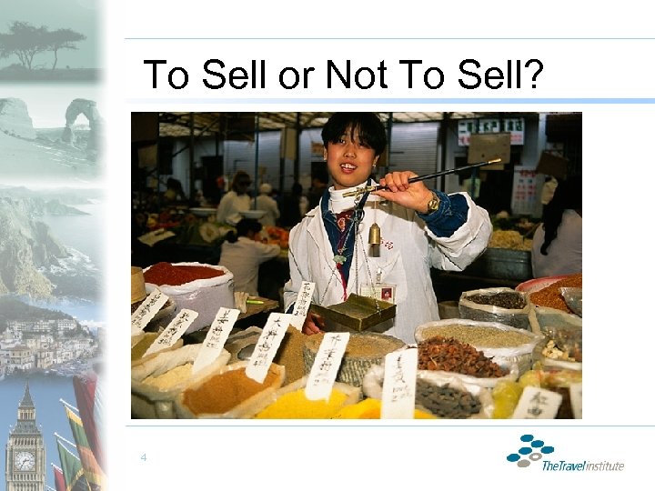 To Sell or Not To Sell? 4 