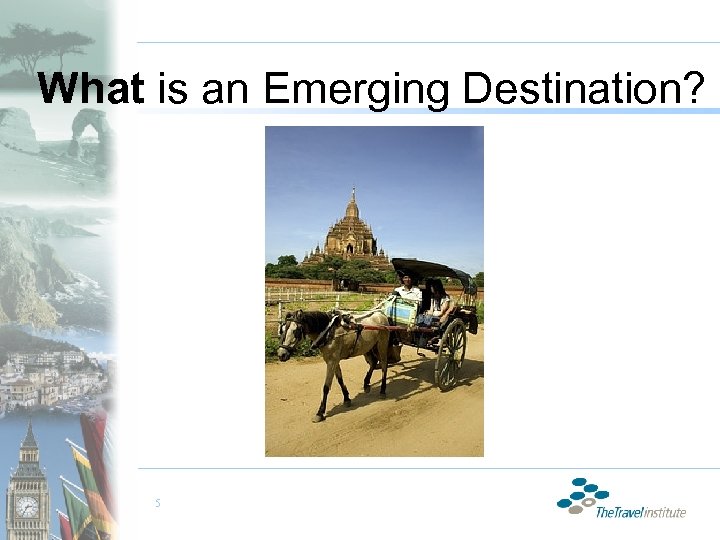 What is an Emerging Destination? 5 