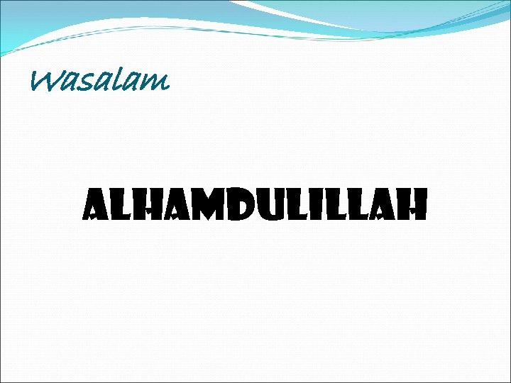 Wasalam alhamdulillah 