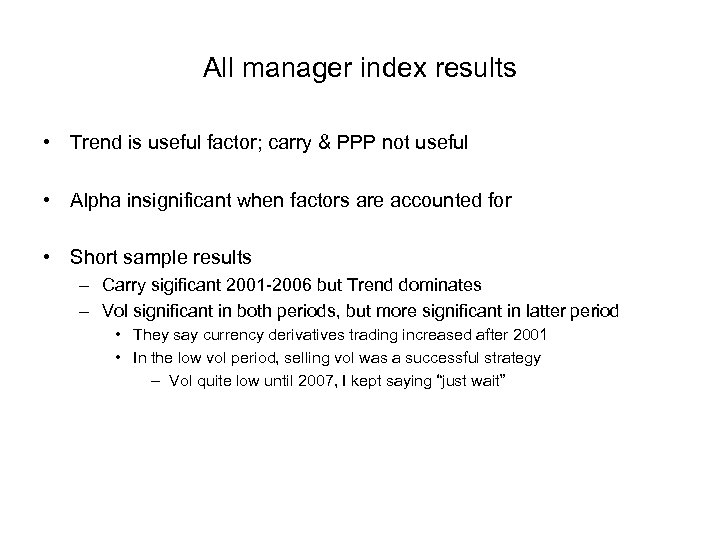All manager index results • Trend is useful factor; carry & PPP not useful