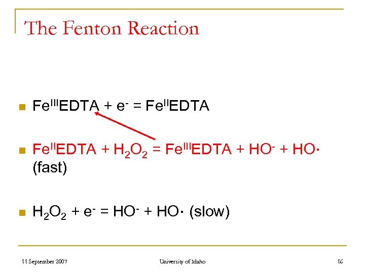 The Fenton Reaction n Fe. IIIEDTA + e- = Fe. IIEDTA n Fe. IIEDTA