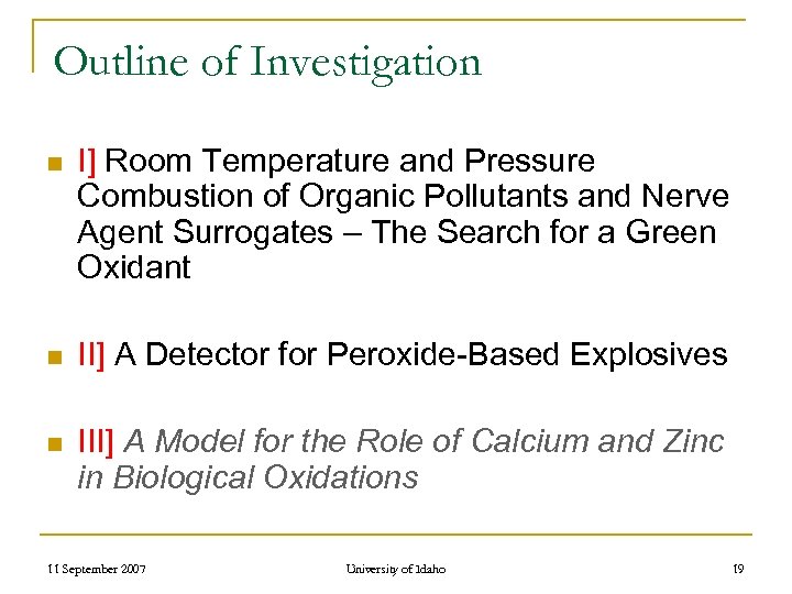 Outline of Investigation n I] Room Temperature and Pressure Combustion of Organic Pollutants and