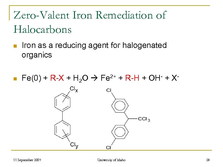 Zero-Valent Iron Remediation of Halocarbons n Iron as a reducing agent for halogenated organics