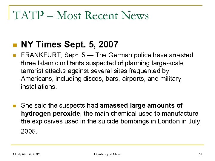 TATP – Most Recent News n NY Times Sept. 5, 2007 n FRANKFURT, Sept.