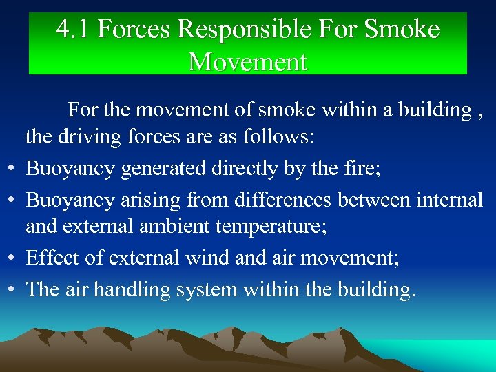 4. 1 Forces Responsible For Smoke Movement For the movement of smoke within a