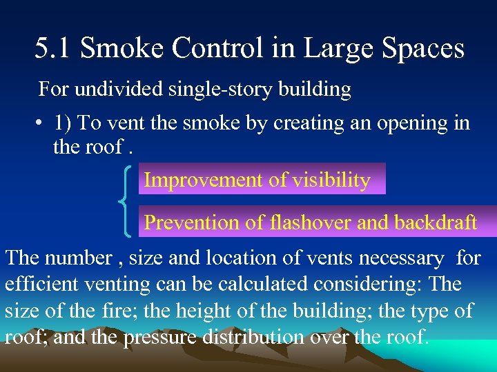 5. 1 Smoke Control in Large Spaces For undivided single-story building • 1) To