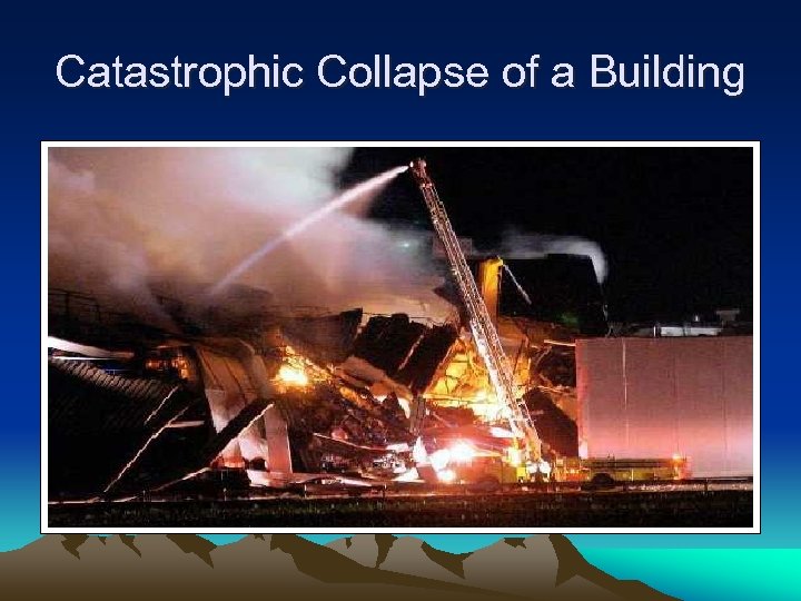 Catastrophic Collapse of a Building 