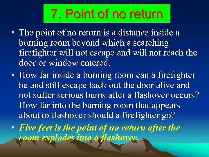 7. Point of no return • The point of no return is a distance