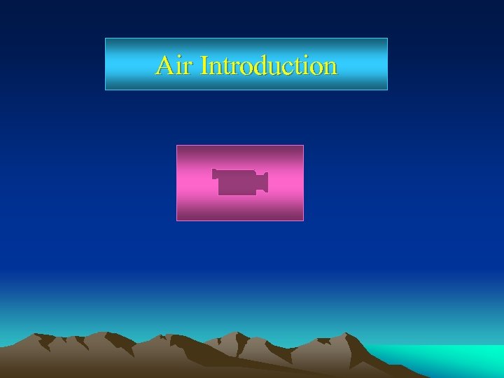 Air Introduction 