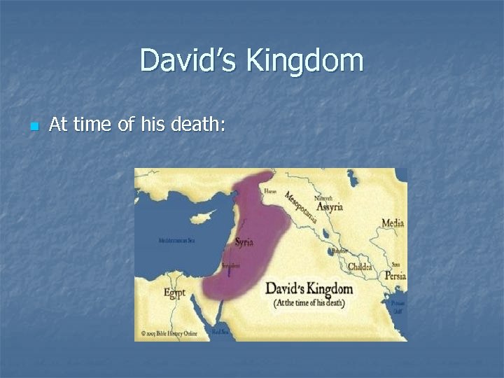 David’s Kingdom n At time of his death: 