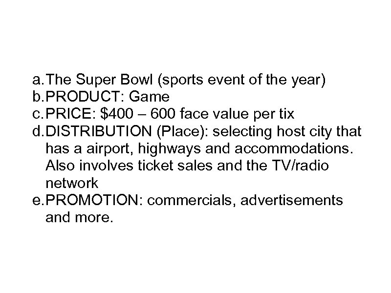 Examples of the 4 Ps in SEM a. The Super Bowl (sports event of