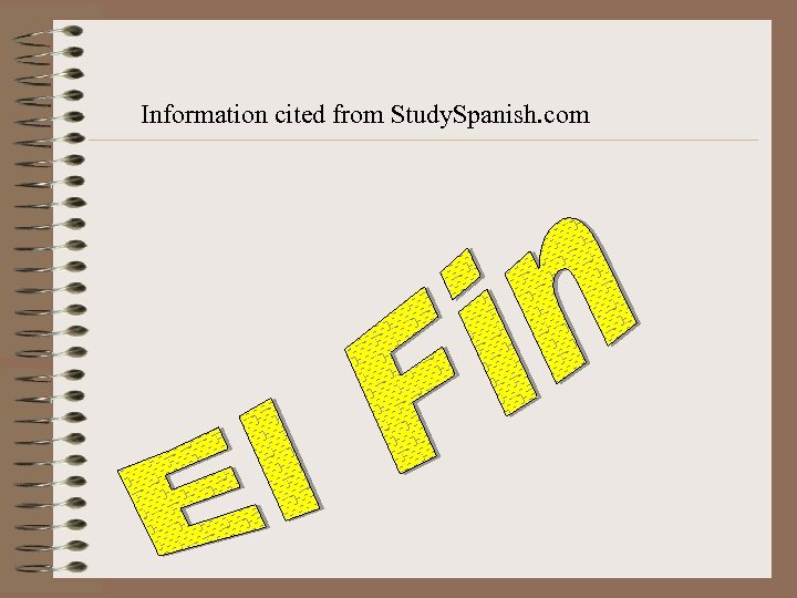 Information cited from Study. Spanish. com 
