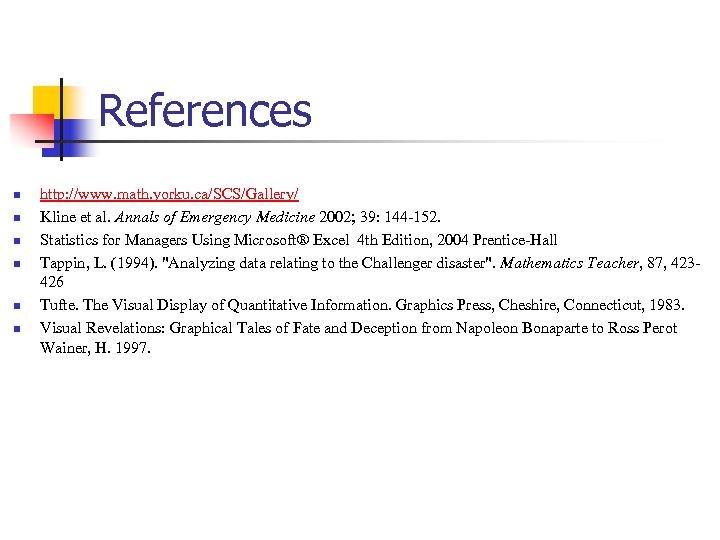 References n n n http: //www. math. yorku. ca/SCS/Gallery/ Kline et al. Annals of