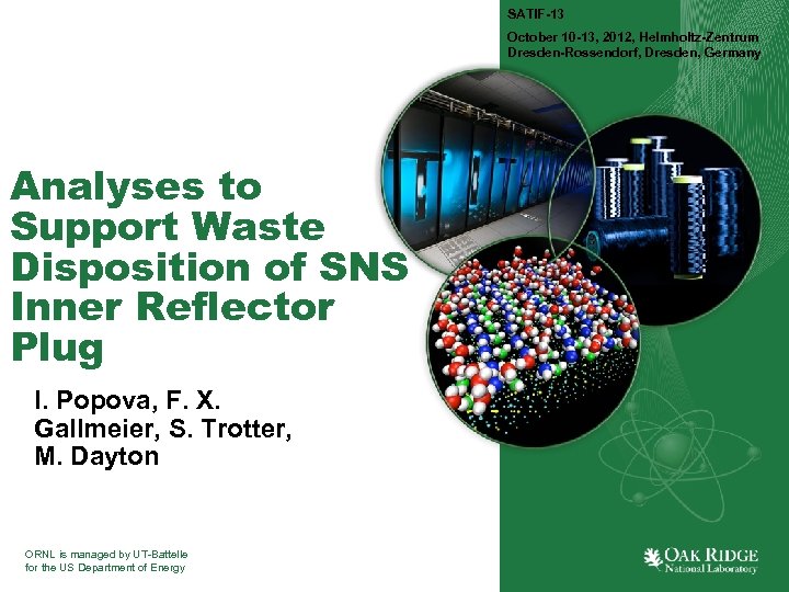 SATIF-13 October 10 -13, 2012, Helmholtz-Zentrum Dresden-Rossendorf, Dresden, Germany Analyses to Support Waste Disposition