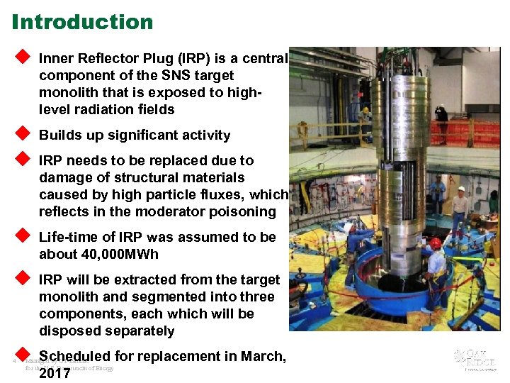 Introduction u Inner Reflector Plug (IRP) is a central component of the SNS target