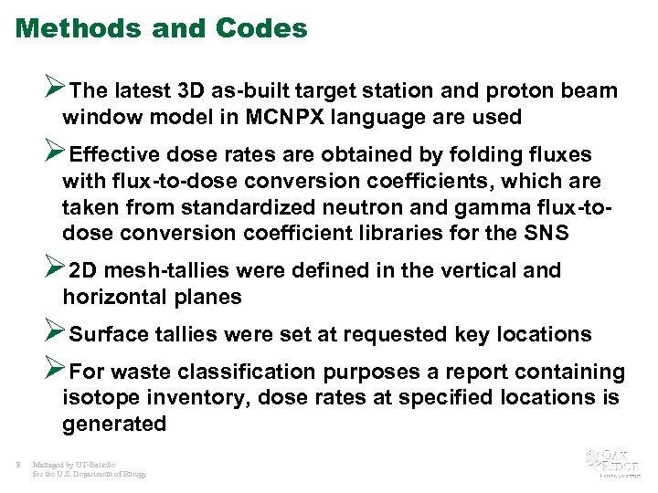Methods and Codes ØThe latest 3 D as-built target station and proton beam window