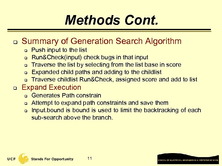Methods Cont. q Summary of Generation Search Algorithm q q q Push input to