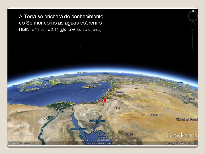 A Terra se encherá do conhecimento do Senhor como as águas cobrem o mar.