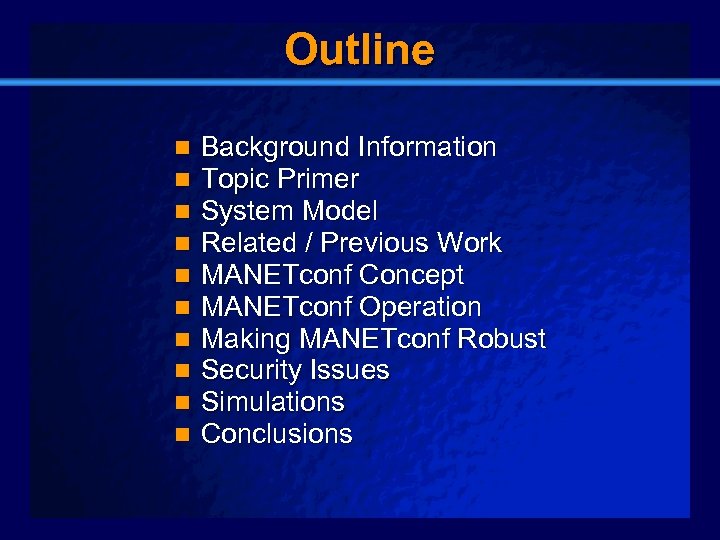 Slide 2 Outline n n n n n Background Information Topic Primer System Model