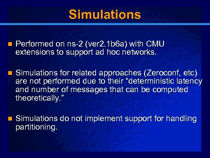 Slide 25 Simulations n Performed on ns-2 (ver 2. 1 b 6 a) with