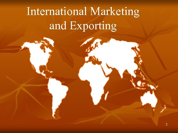 International Marketing and Exporting 2 