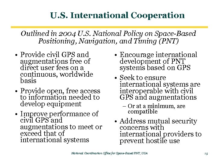 U. S. International Cooperation Outlined in 2004 U. S. National Policy on Space-Based Positioning,