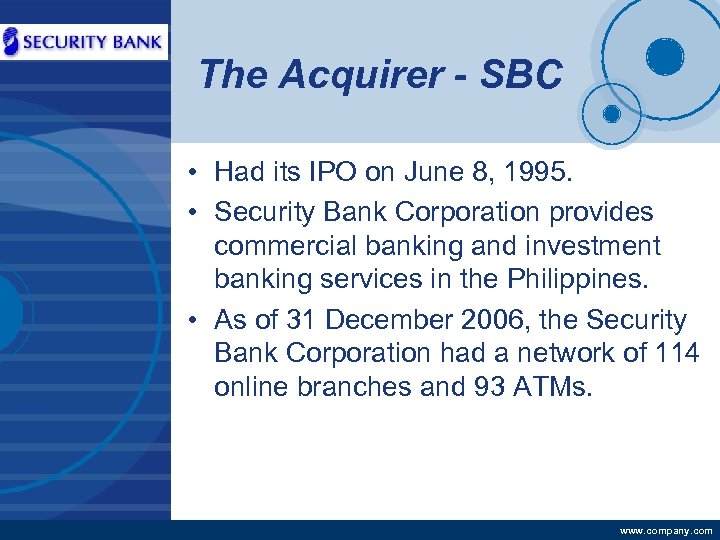 Company LOGO The Acquirer - SBC • Had its IPO on June 8, 1995.