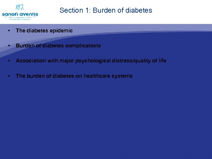 Section 1: Burden of diabetes • The diabetes epidemic • Burden of diabetes complications