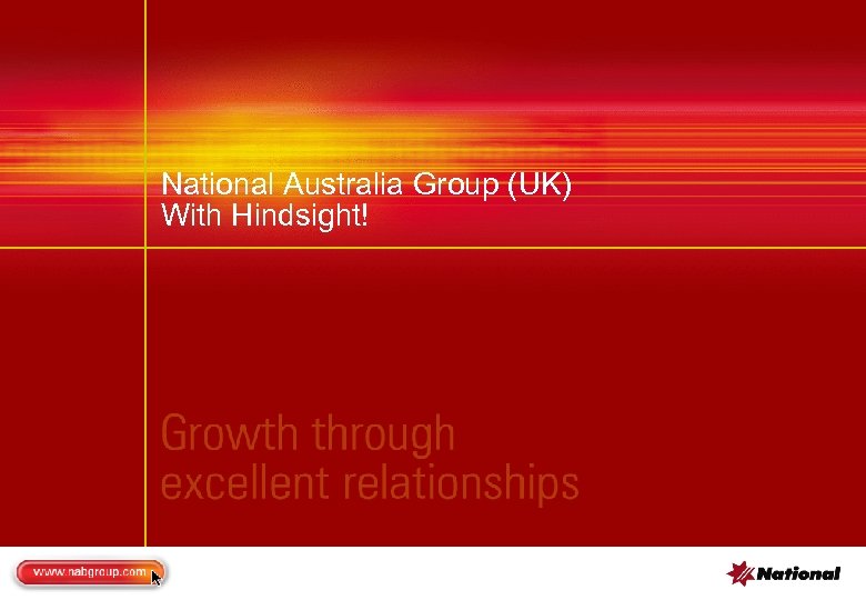 National Australia Group (UK) With Hindsight! 