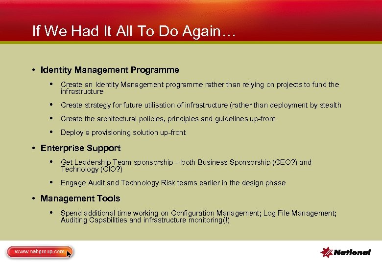 If We Had It All To Do Again… • Identity Management Programme • Create
