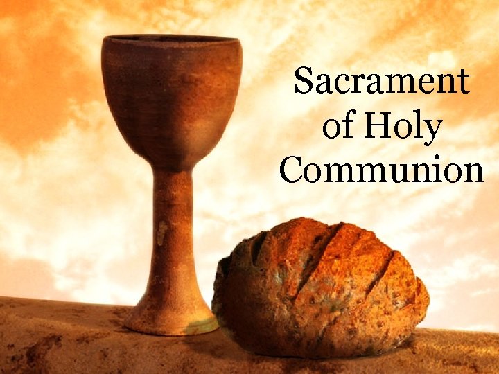 Sacrament of Holy Communion 