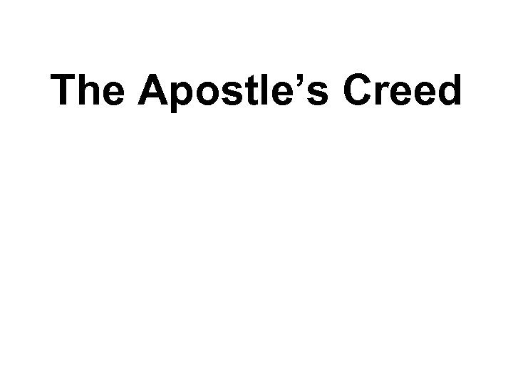 The Apostle’s Creed 
