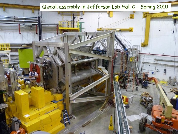 Qweak assembly in Jefferson Lab Hall C – Spring 2010 