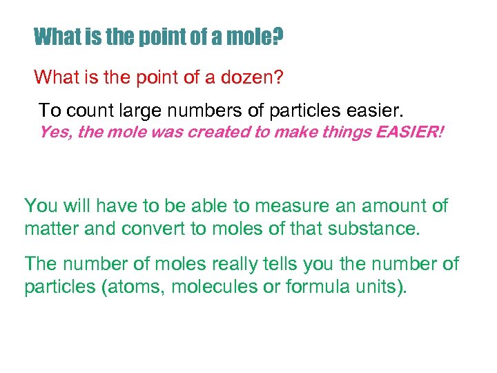 What is the point of a mole? What is the point of a dozen?