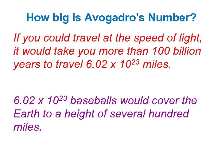 How big is Avogadro’s Number? If you could travel at the speed of light,