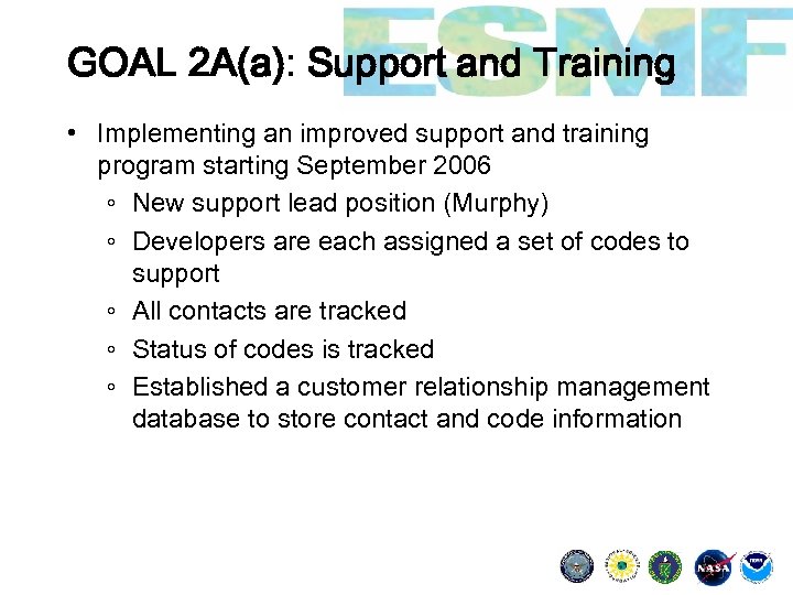 GOAL 2 A(a): Support and Training • Implementing an improved support and training program