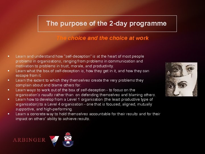 The purpose of the 2 -day programme The choice and the choice at work