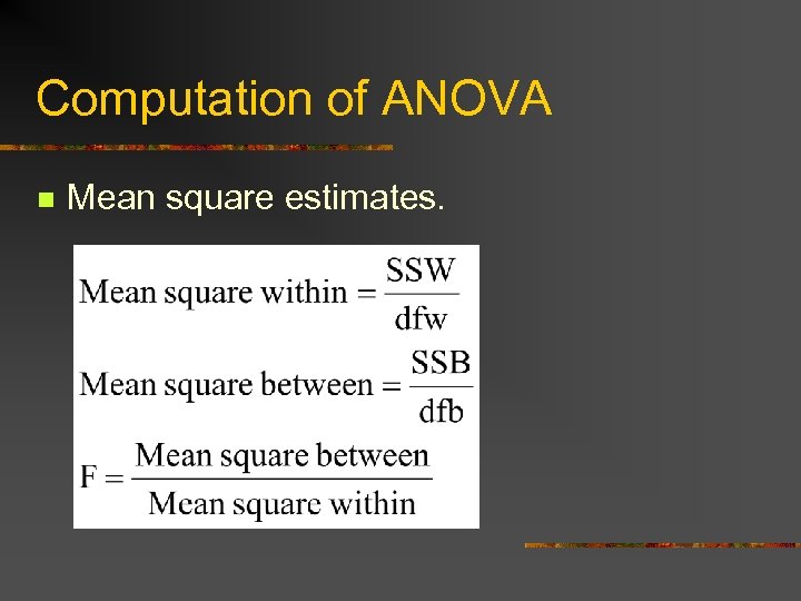 Computation of ANOVA n Mean square estimates. 