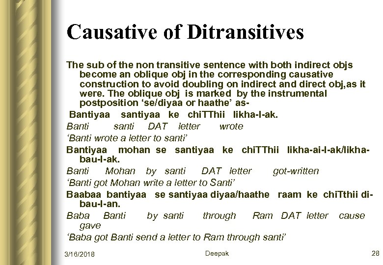 Causative of Ditransitives The sub of the non transitive sentence with both indirect objs